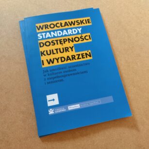 Wrocławskie Standardy Dostępności Kultury i Wydarzeń