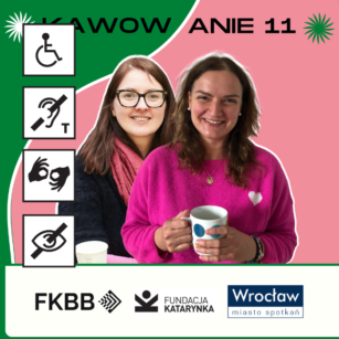 KawowAnie 11. Porozmawiaj z nami o dostępności przy kawie w Pracowni Dostępnej Kultury.