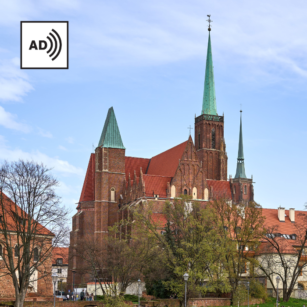 Czuj się dobrze we Wrocławiu. Ostrów Tumski. Spacer z audiodeskrypcją. 21 sierpnia.