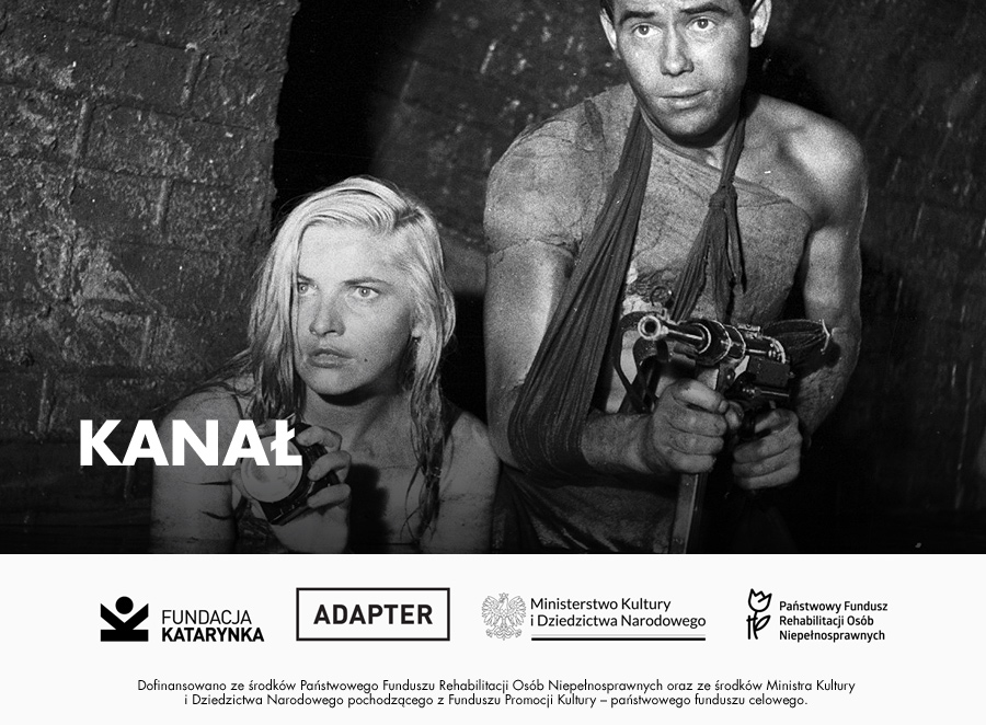 Kadr z filmu "Kanał". Kobieta i mężczyzna znajdują się w kanale. Są brudni i mokrzy. Spoglądają przed siebie przerażonym wzrokiem. Na dole logotypy Fundacji Katarynki, Adaptera i partnerów.