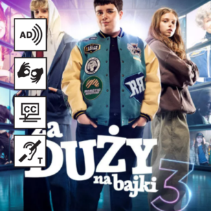 Adapter – Kino Bez Barier. „Za duży na bajki 3” z napisami, PJM, audiodeskrypcją i pętlą indukcyjną. 19 kwietnia.